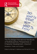 Routledge International Handbooks-The Routledge International Handbook of Multidisciplinary Perspectives on Character Development, Volume II