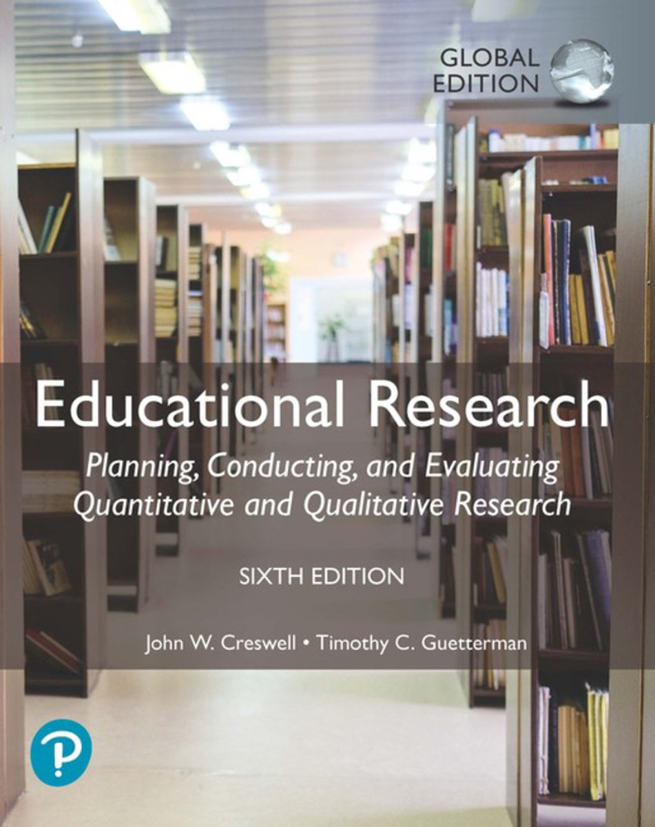 Educational Research: Planning, Conducting, and Evaluating Quantitative and Qualitative Research, Global Edition - John Creswell
