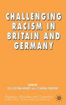 Migration, Minorities and Citizenship- Challenging Racism in Britain and Germany