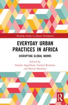 Routledge Studies in African Development- Everyday Urban Practices in Africa