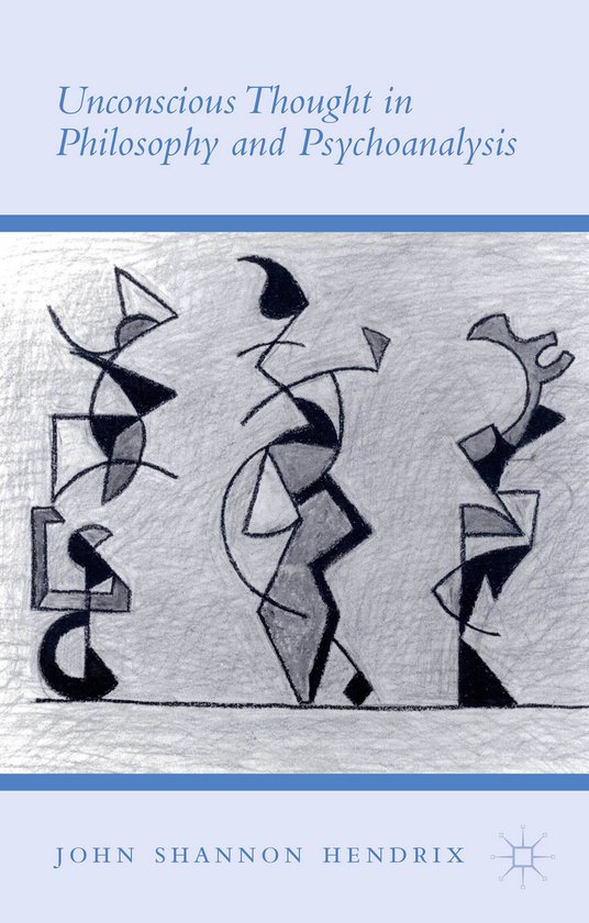 Unconscious Thought in Philosophy and Psychoanalysis - cover