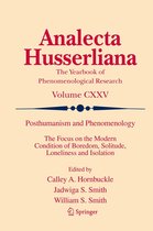 Analecta Husserliana 125 - Posthumanism and Phenomenology