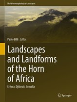 World Geomorphological Landscapes - Landscapes and Landforms of the Horn of Africa