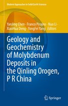 Modern Approaches in Solid Earth Sciences 22 - Geology and Geochemistry of Molybdenum Deposits in the Qinling Orogen, P R China