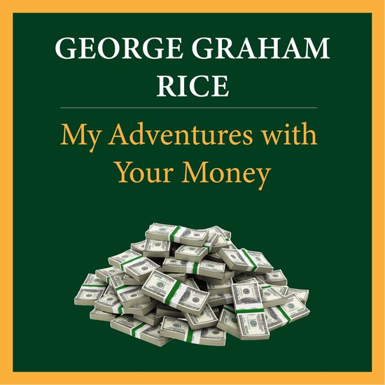 My Adventures with Your Money - cover