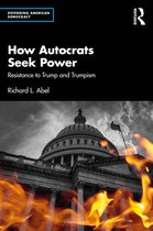 Defending American Democracy- How Autocrats Seek Power