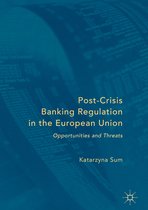 Post-Crisis Banking Regulation in the European Union
