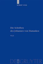 Die Schriften des Johannes von Damaskos. Band VI/1. Historia animae utilis de Barlaam et Ioasaph (spuria)