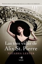 Colección Natasha Lester 2 - Las tres vidas de Alix St. Pierre