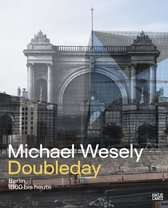 Michael Wesely: Doubleday (Bilingual edition)