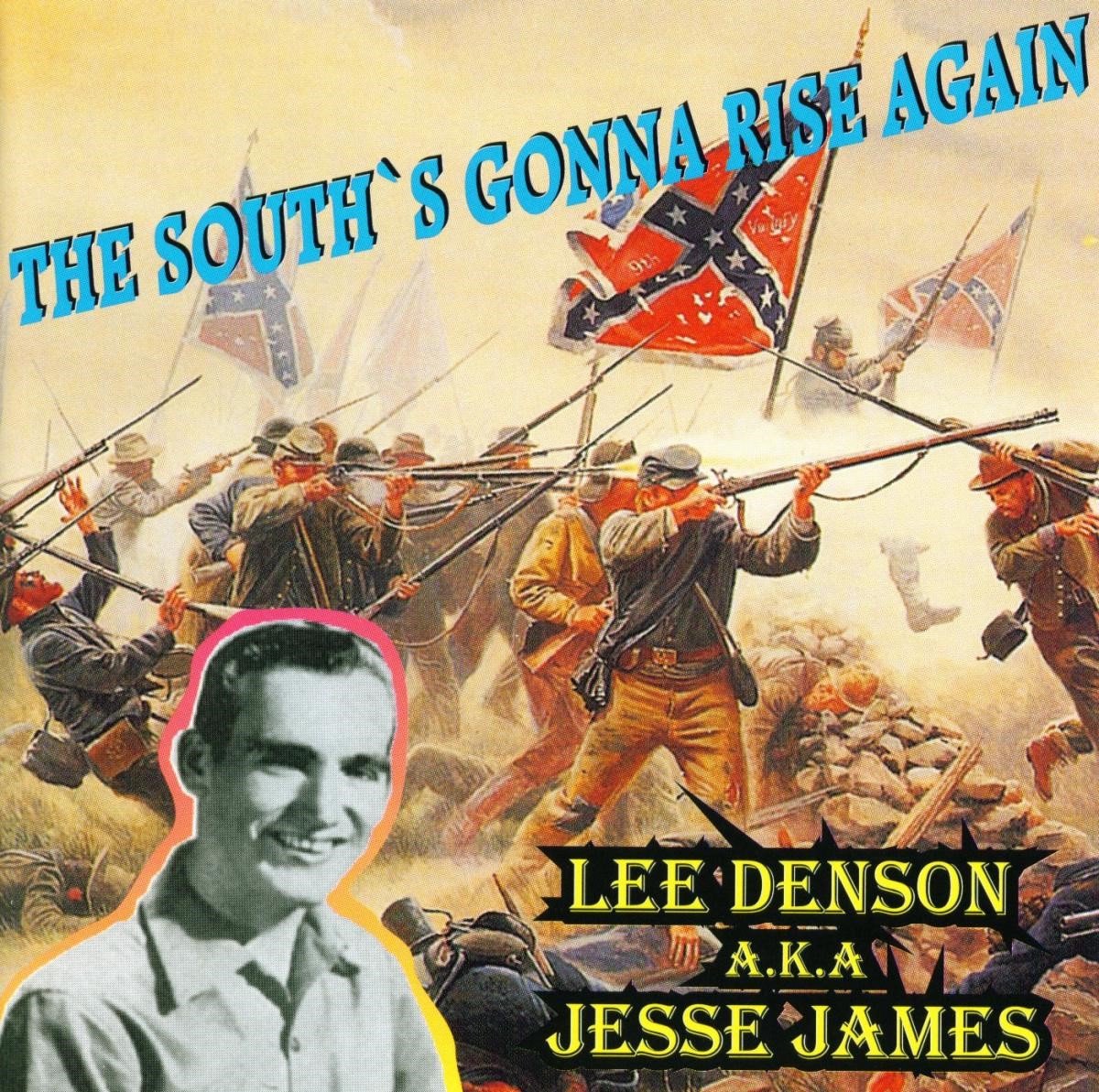 Lee Denson a.k.a. Jesse James - The South's Gonna Rise Again (CD)