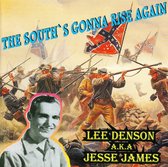 Lee Aka Jesse James Denson - The South's Gonna Rise Again (CD)