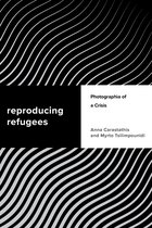 Challenging Migration Studies - Reproducing Refugees