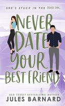 Never Date 4 - Never Date Your Best Friend