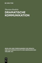 Quellen und Forschungen zur Sprach- und Kulturgeschichte der Germanischen Volker. N.F.107- Dramatische Kommunikation