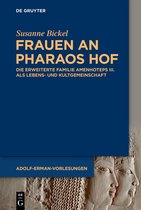 Adolf-Erman-Vorlesungen zur ägyptischen Sprache und Kulturgeschichte am Berliner Wörterbuch-Projekt2- Frauen an Pharaos Hof