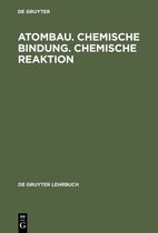 De Gruyter Lehrbuch- Atombau. Chemische Bindung. Chemische Reaktion