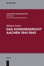 Juristische Zeitgeschichte / Abteilung 221-Das Sondergericht Aachen 1941-1945