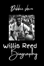Biography of Willis Reed