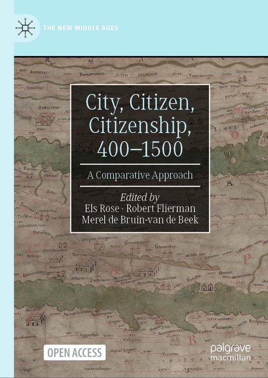 The New Middle Ages- City, Citizen, Citizenship, 400–1500