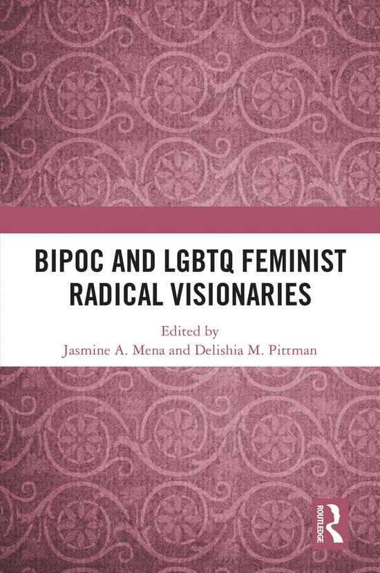BIPOC and LGBTQ Feminist Radical Visionaries - cover