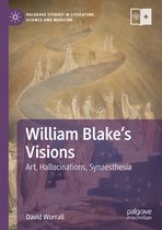 Palgrave Studies in Literature, Science and Medicine- William Blake's Visions