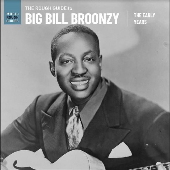 Big Bill Broonzy - The Rough Guide To Big Bill Broonzy / The Early Years (LP)