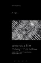 Thinking Media- Towards a Film Theory from Below
