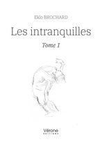 Les intranquilles – Tome 1