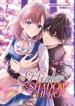Healer for the Shadow Hero (Manga)- Healer for the Shadow Hero (Manga) Vol. 1