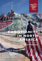 Bloomsbury Religion in North America- Christianity in North America