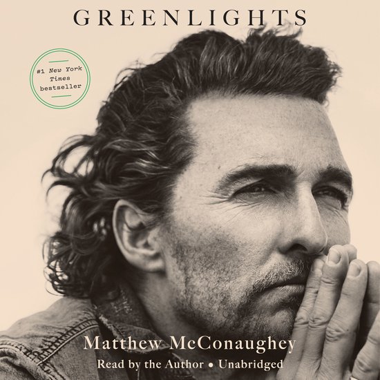 Couverture du livre avec Matthew McConaughey et le texte "GREENLIGHTS", "#1 New York Times bestseller" et "Matthew McConaughey Read by the Author • Unabridged".