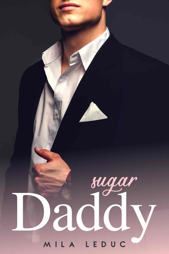 Mon Sugar Daddy 1 Mon Sugar Daddy 1ère Partie Ebook Mila Leduc 1230007270444 Bol