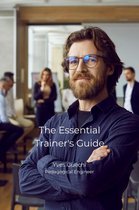 Sciences de l'éducation - The Essential Trainer's Guide