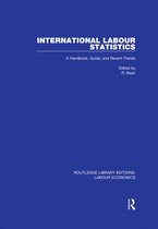 Routledge Library Editions: Labour Economics- International Labour Statistics