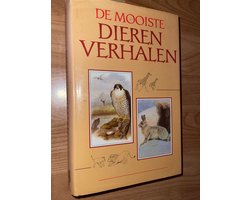 De mooiste dierenverhalen - Diverse auteurs