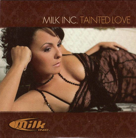 Milk Inc. – Tainted Love (4 Track CDSingle)