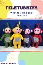 Teletubbies - Written Crochet Pattern
