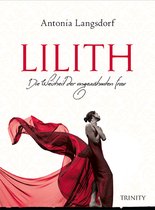 Boekomslag: titel LILITH, De wijsheid van de ongetemde vrouw, met een vrouw in een vloeiende rode jurk.