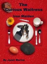 The Curious Waitress - The Curious Waitress: Iron Maiden