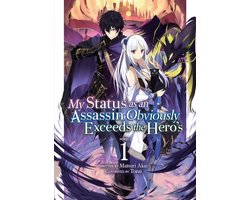 My Status as an Assassin Obviously Exceeds the Hero's (Light Novel)- My Status as an Assassin Obviously Exceeds the Hero's (Light Novel) Vol. 1