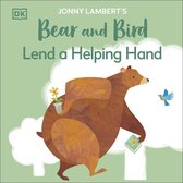The Bear and the Bird - Jonny Lambert's Bear and Bird: Lend a Helping Hand
