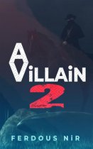 A Villain (vol 2)