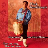 Clark Tenakhongva - Hear My Song, Hear My Prayer (CD)