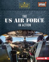 US Military Branches (UpDog Books ™) - The US Air Force in Action