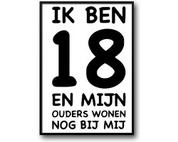 Ik ben 18 en mijn ouders wonen nog bij mij fotolijst met glas 40 x 50 cm - Prachtige kwaliteit - Slaapkamer - Woonkamer - Harde lijst - Glazen plaat - inclusief ophangsysteem - Grappige Poster - Foto op hoge kwaliteit uitgeprint