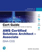 Certification Guide - AWS Certified Solutions Architect - Associate (SAA-C03) Cert Guide