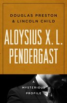 Mysterious Profiles - Aloysius X. L. Pendergast