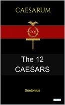 THE TWELVE CAESARS - Suetonius