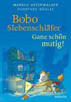 Bobo Siebenschläfer: Neue Abenteuer zum Vorlesen ab 4 Jahre 9 - Bobo Siebenschläfer: Ganz schön mutig!